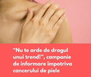 societatea-romana-de-dermatologie-lanseaza-campania-„nu-te-arde-de-dragul-unui-trend!”