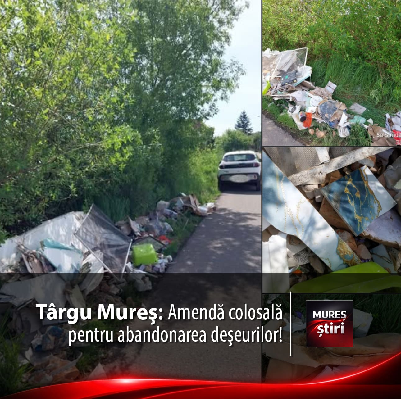 amenda-colosala-pentru-abandonarea-deseurilor-in-targu-mures:-„nu-apelati-la-persoane-neautorizate!”