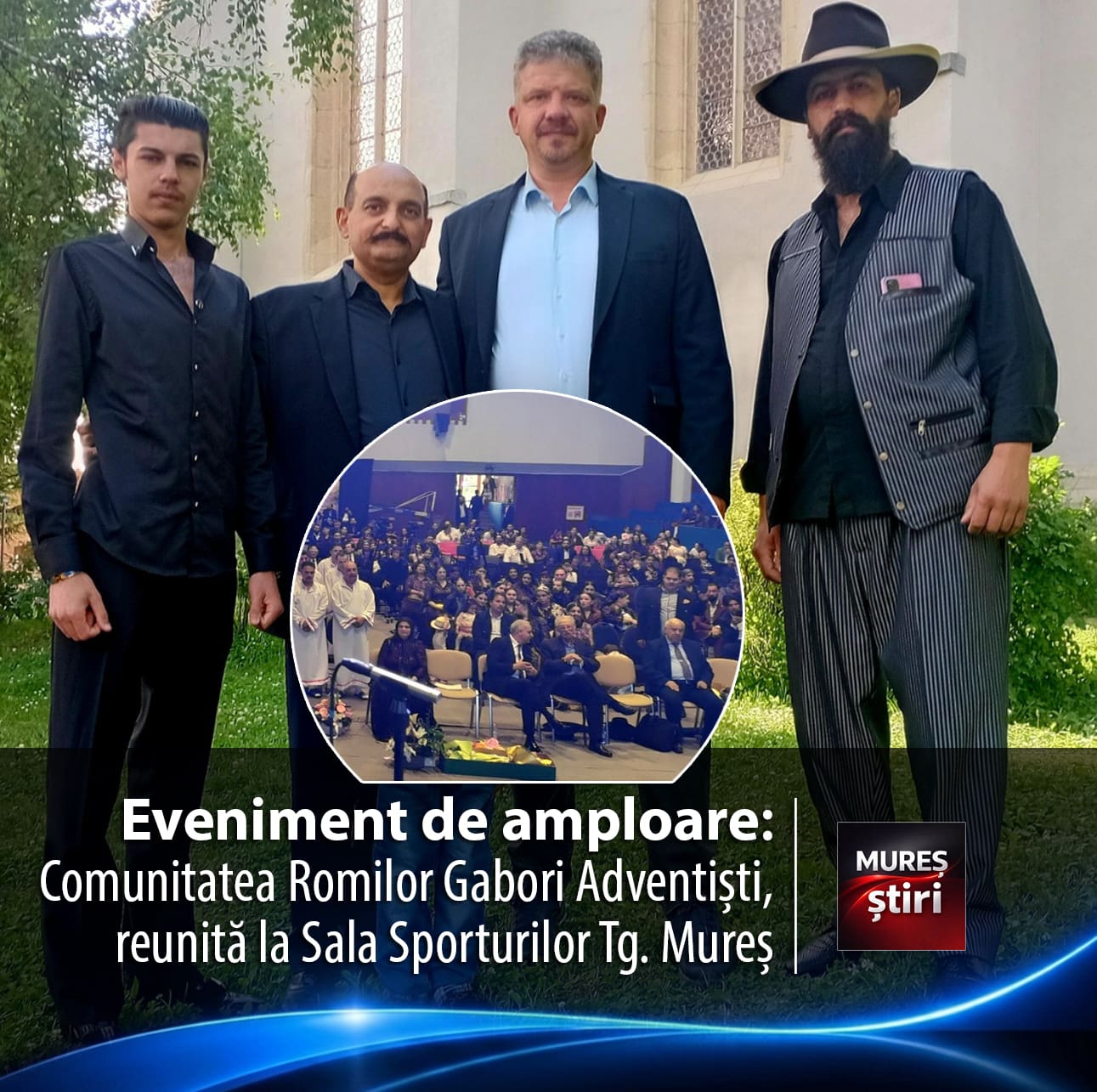 eveniment-de-amploare-la-targu-mures:-comunitatea-romilor-gabori-adventisti,-reunita-la-sala-sporturilor!