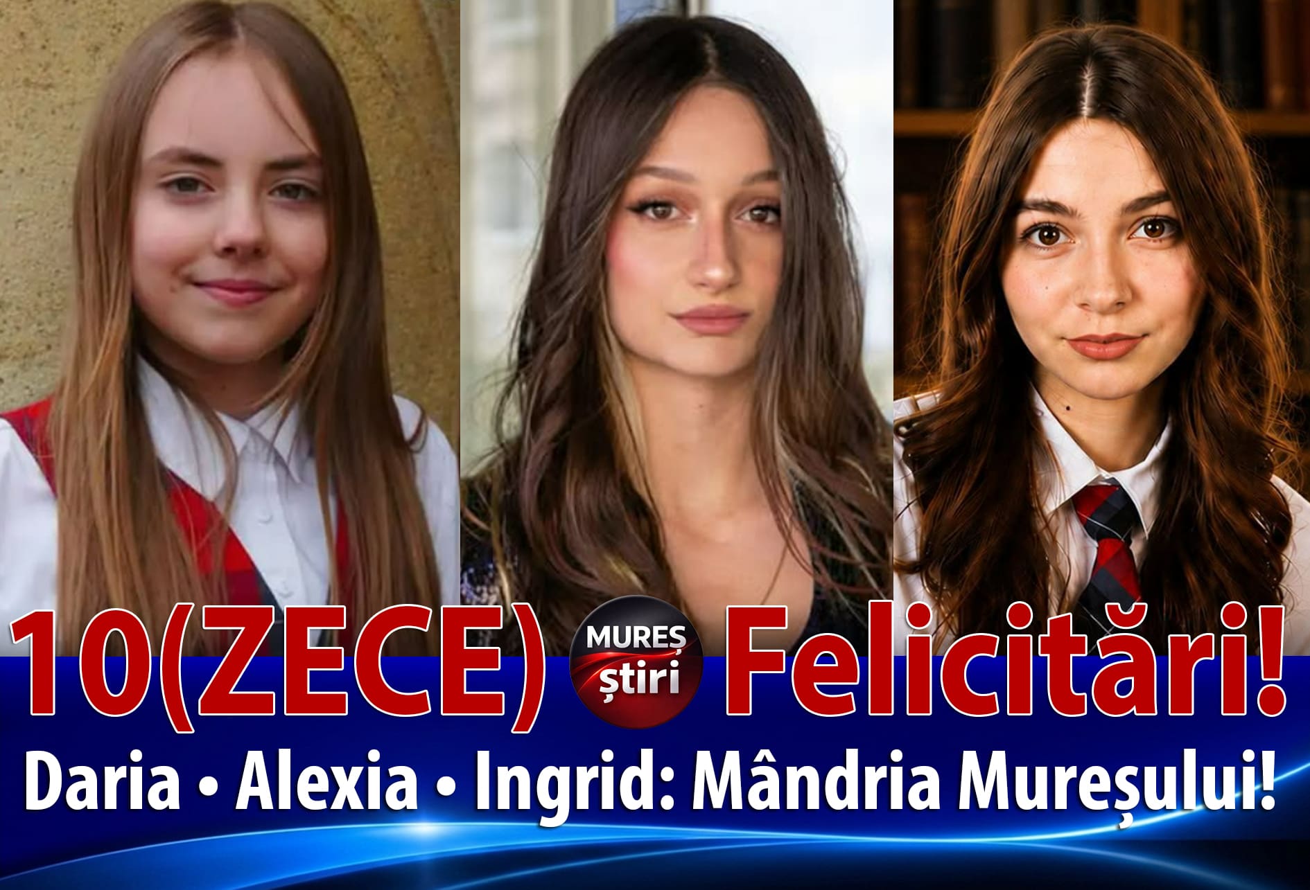 excelenta-la-targu-mures:-inca-o-nota-de-10-la-bacalaureat,-dupa-contestatii!-acum,-avem-trei:-ingrid,-daria-si-alexia!-felicitari!!!
