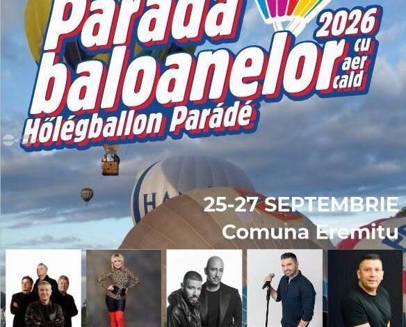 parada-baloanelor-cu-aer-cald-revine-la-eremitu.-concert-cu-holograf-si-pepe