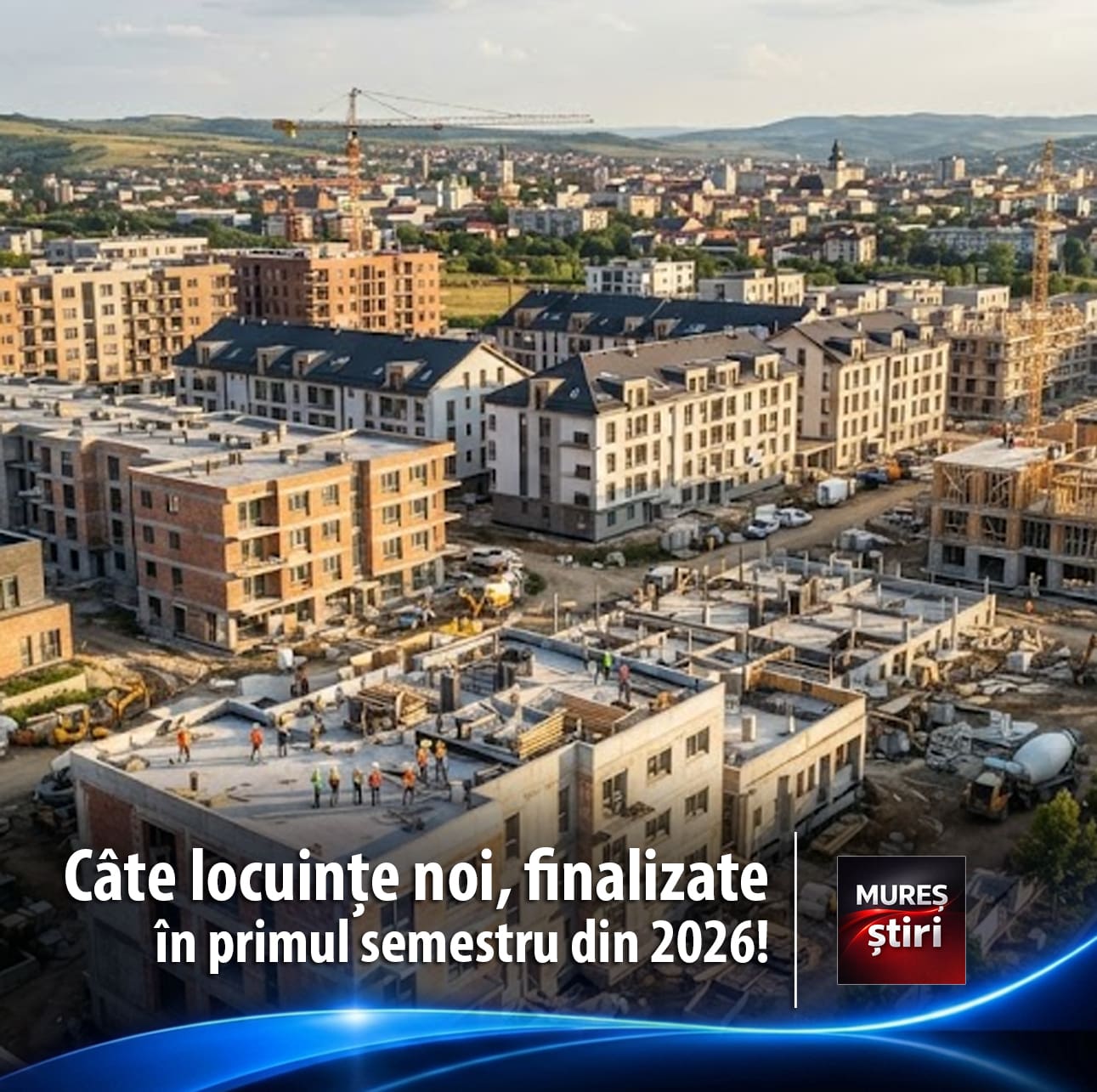 boom-imobiliar-in-regiunea-centru-si-judetul-mures:-peste-3.700-de-locuinte-noi-finalizate-in-primul-semestru-din-2026!