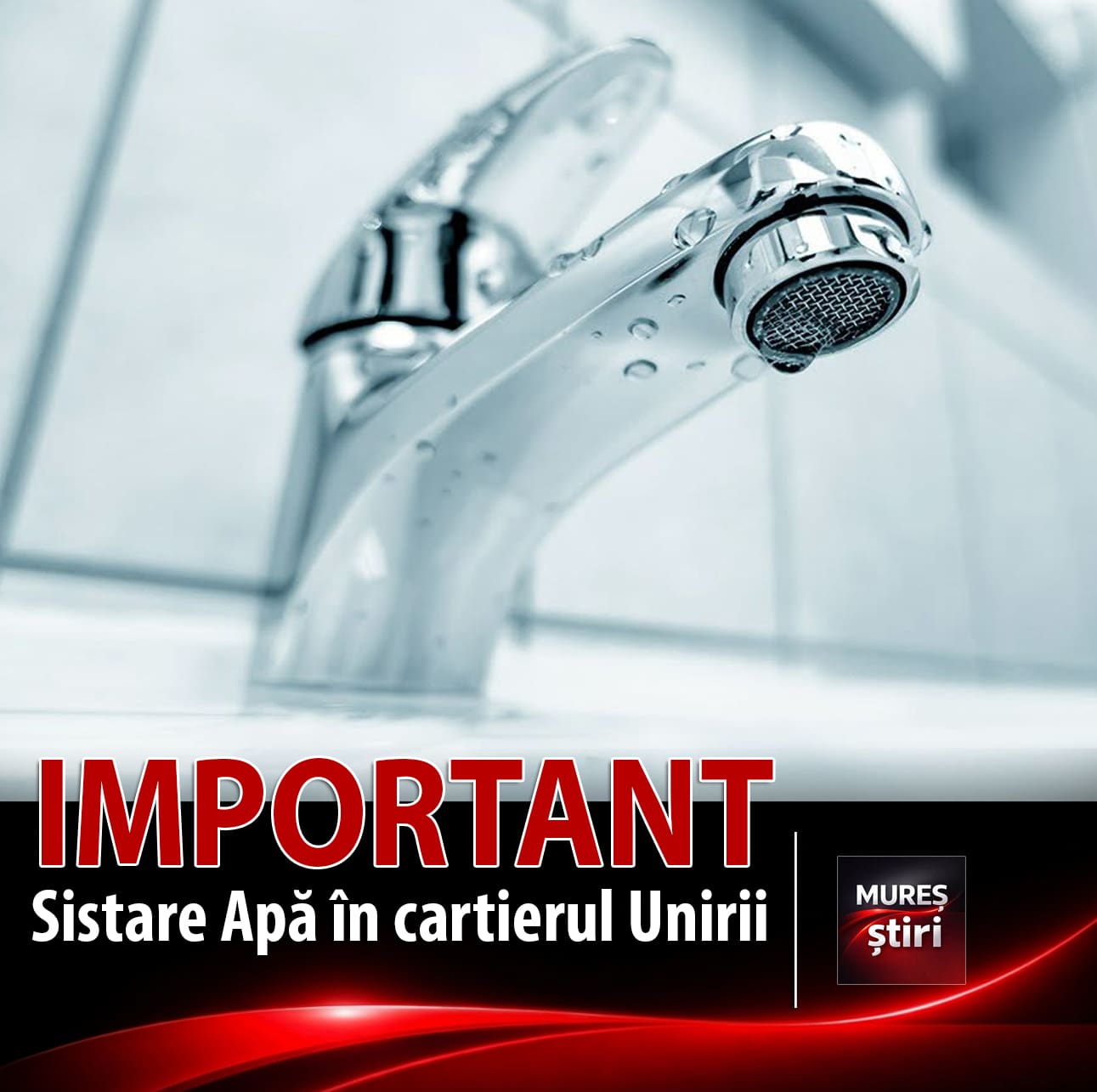 anunt-important:-sistare-apa-potabila-in-cartierul-unirii-din-targu-mures!