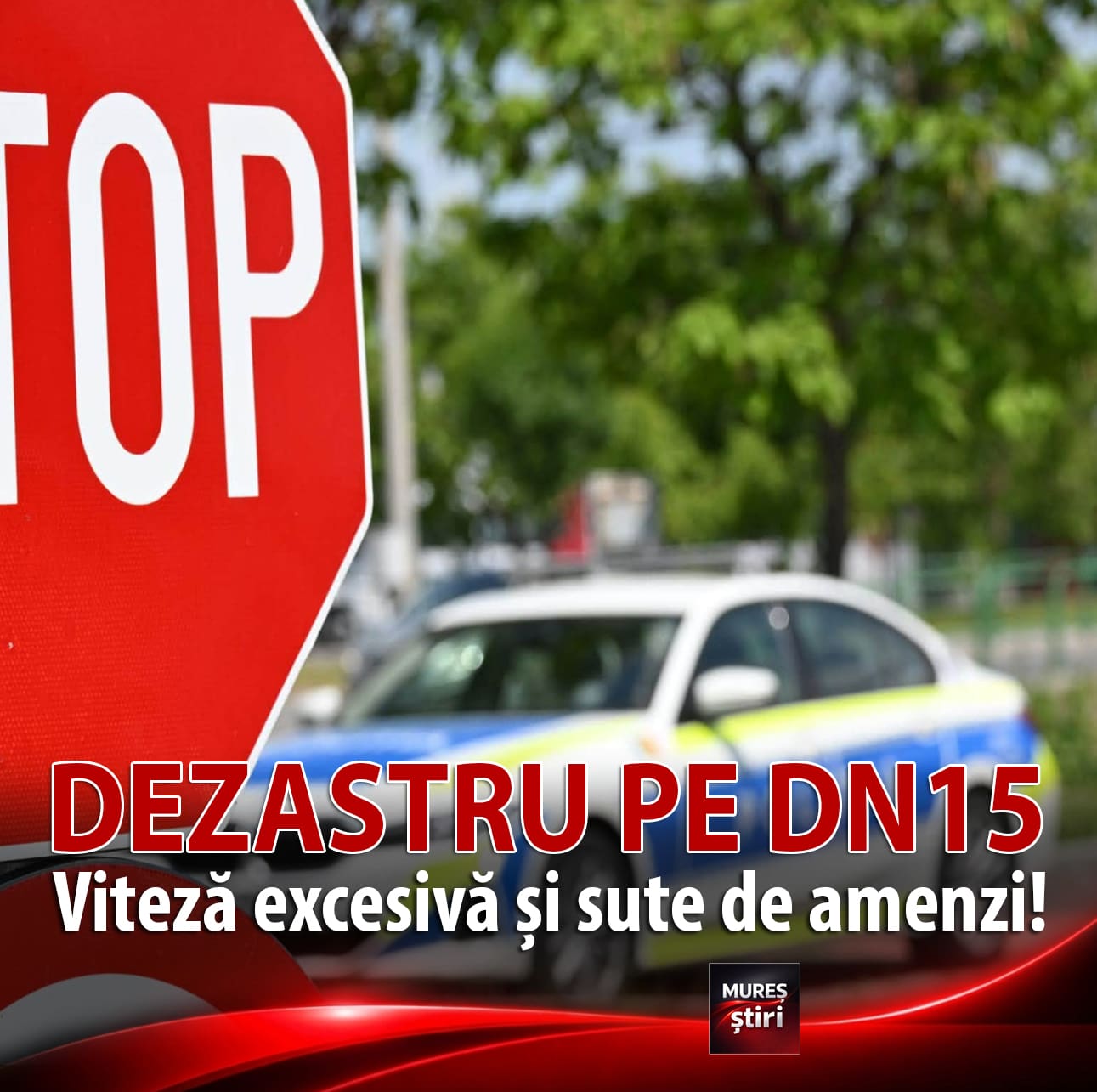 viteza-excesiva-si-sute-de-amenzi-pe-dn-15:-bilantul-controalelor-rutiere-efectuate-de-politistii-mureseni!