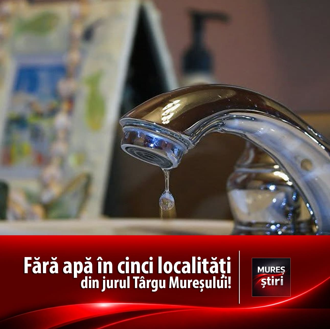 atentie,-zona-periurbana-targu-mures:-sistare-temporara-a-furnizarii-apei-potabile-in-cinci-localitati,-din-cauza-unor-lucrari-la-retea!