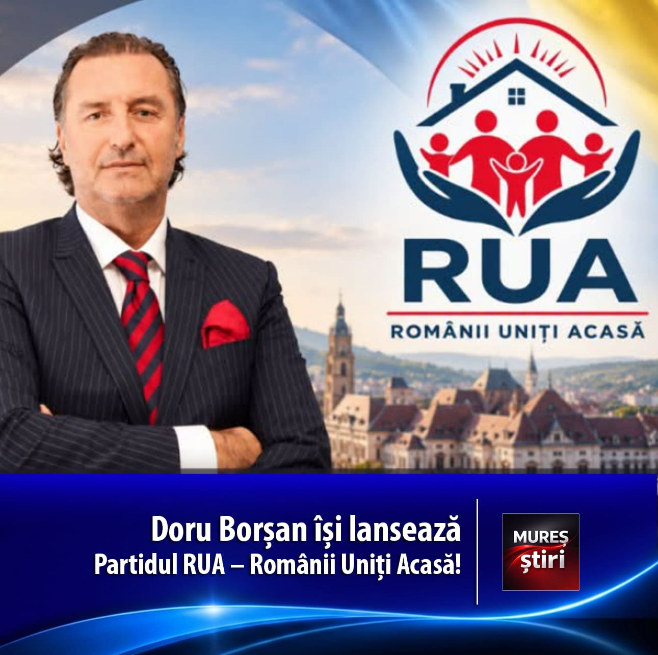 lansare-pe-scena-politica-din-mures:-doru-borsan-intemeiaza-partidul-rua-–-romanii-uniti-acasa!